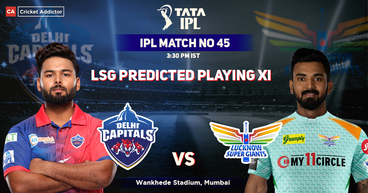 DC vs LSG: Lucknow Super Giants’ Predicted Playing XI Against Delhi Capitals, IPL 2022 Match 45