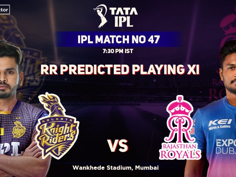 Kolkata Knight Riders vs Rajasthan Royals, RR Playing 11 vs KKR (Predicted), IPL 2022, Match 47, KKR vs RR