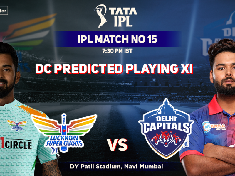 LSG vs DC- Delhi Capitals’ Predicted Playing XI Against Lucknow Super Giants, IPL 2022 Match 15