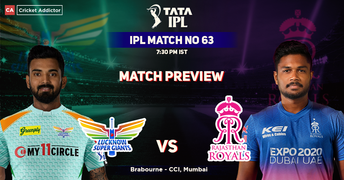 Lucknow Supergiants vs Rajasthan Royals Match Preview, IPL 2022, Match 63, LSG vs RR