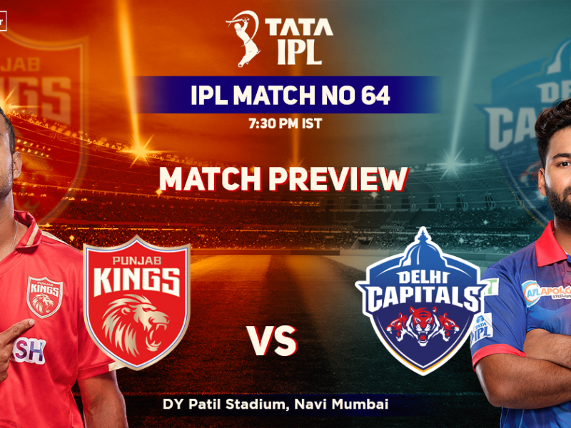 PBKS vs DC: Match Preview – IPL 2022 Match 64, Punjab Kings vs Delhi Capitals