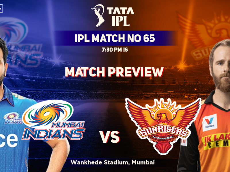 Mumbai Indians vs SunRisers Hyderabad Match Preview, IPL 2022, Match 65 MI vs SRH