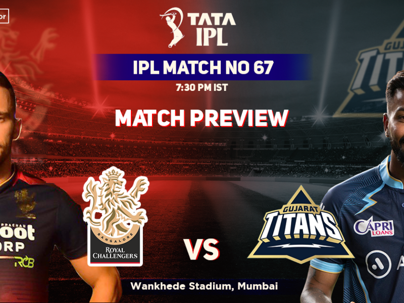 Royal Challengers Bangalore vs Gujarat Titans Match Preview, IPL 2022, Match 67, RCB vs GT