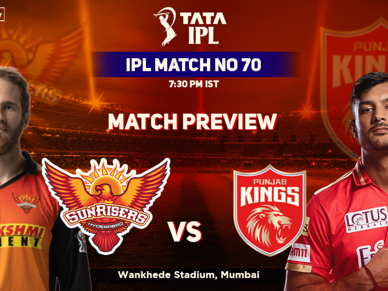 Sunrisers Hyderabad vs Punjab Kings Match Preview, IPL 2022, Match 70, SRH vs PBKS