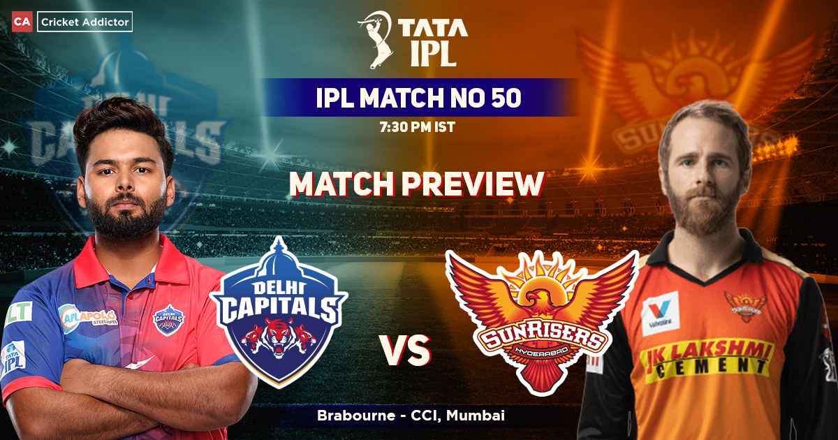 Delhi Capitals vs SunRisers Hyderabad Match Preview, IPL 2022, Match 50 DC vs SRH
