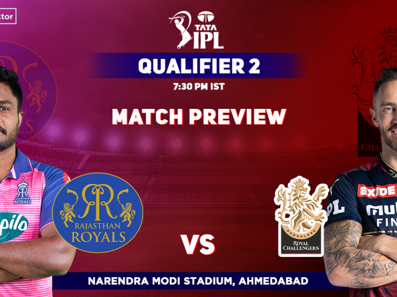 Rajasthan Royals vs Royal Challengers Bangalore Match Preview, IPL 2022 Qualifier 2, RR vs RCB