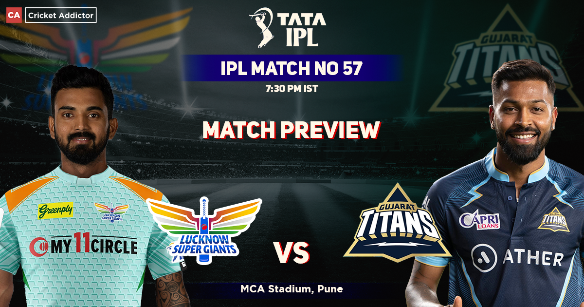 Gujarat Titans vs Lucknow Super Giants – League Stage – Preview