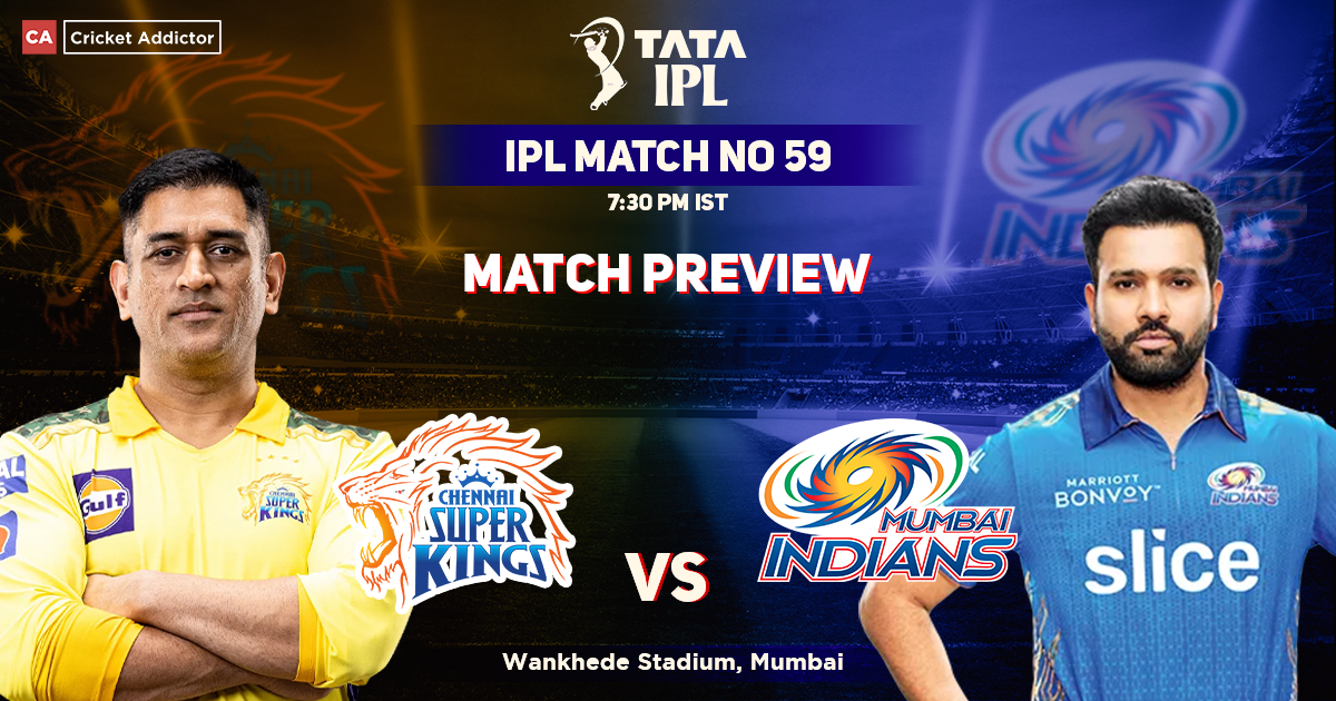 Chennai Super Kings vs Mumbai Indians Match Preview, IPL 2022, Match 59 CSK vs MI 