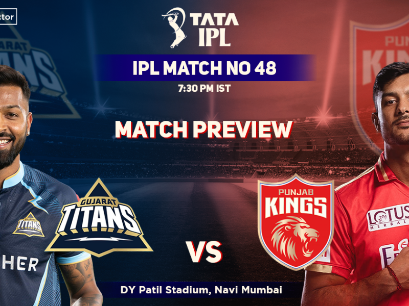 Gujarat Titans vs Punjab Kings Match Preview, IPL 2022, Match 48, GT vs PBKS