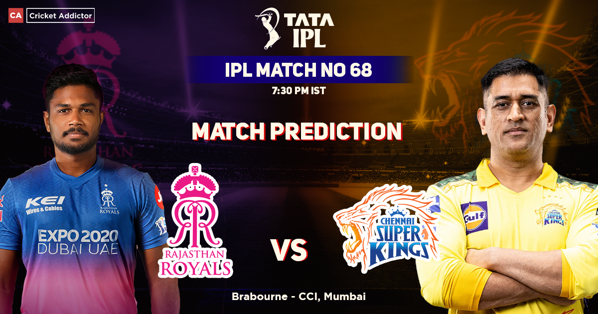 Rajasthan Royals vs Chennai Super Kings Match Prediction: Who Will Win The Match Between RR vs CSK? IPL 2022, Match 68, RR vs CSK