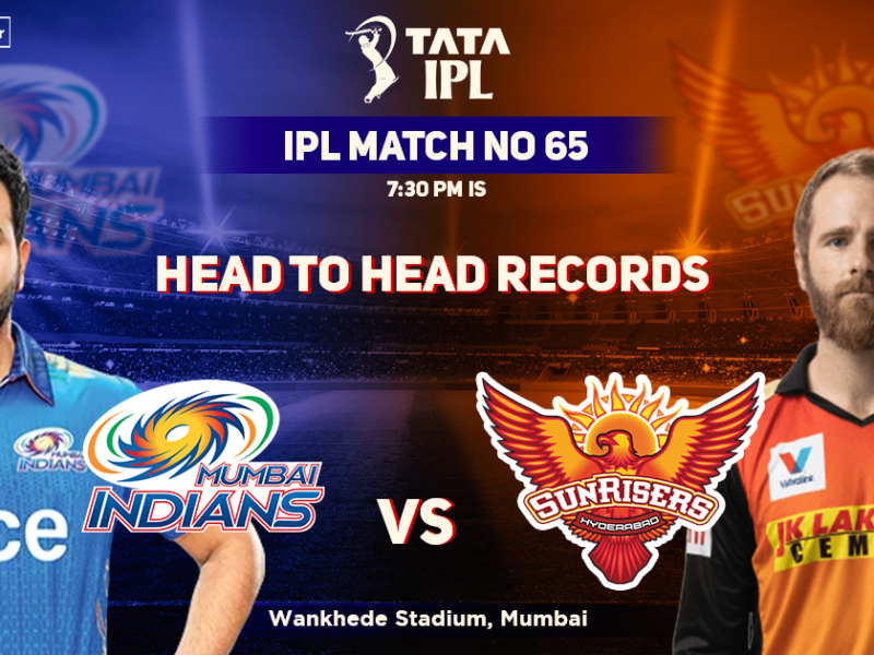Mumbai Indians vs SunRisers Hyderabad Head to Head Records, Mumbai Indians' Head-to-Head Record Against SunRisers Hyderabad– IPL 2022 Match 65