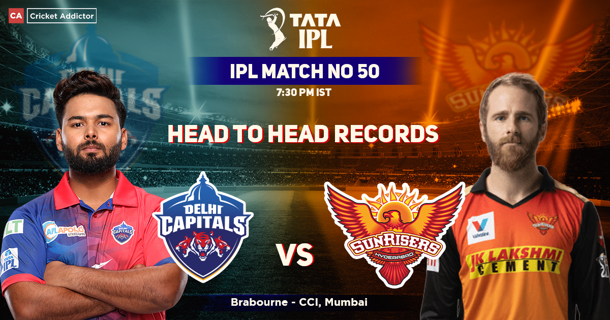 Delhi Capitals vs SunRisers Hyderabad Head to Head Records, Delhi Capitals' Head-to-Head Record Against SunRisers Hyderabad – IPL 2022 Match 50