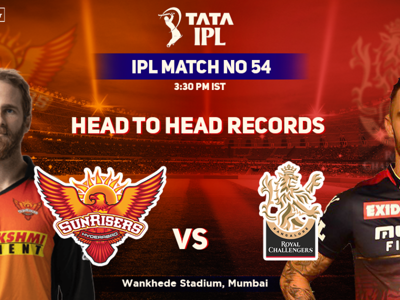 Sunrisers Hyderabad vs Royal Challengers Bangalore Head To Head Records, IPL 2022, Match 54, SRH vs RCB