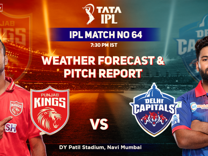 PBKS vs DC: Weather Forecast And Pitch Report of DY Stadium in Mumbai- IPL 2022 Match 64