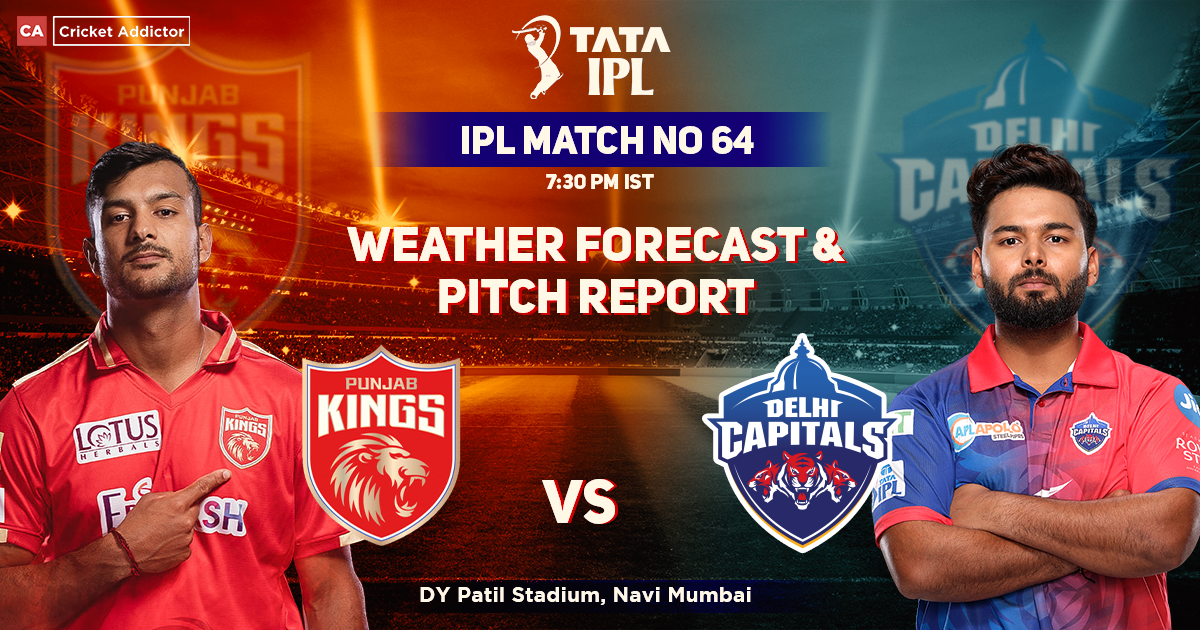 PBKS vs DC: Weather Forecast And Pitch Report of DY Stadium in Mumbai- IPL 2022 Match 64