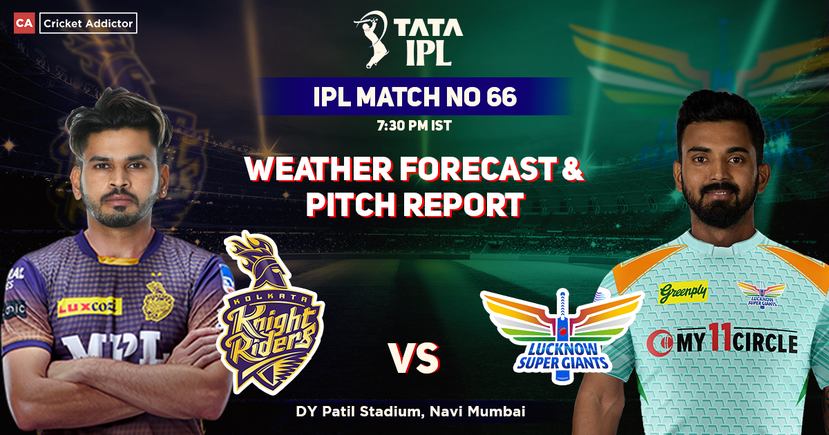 Kolkata Knight Riders vs Lucknow Supergiants Weather Forecast And Pitch Report, IPL 2022, Match 66, KKR vs LSG
