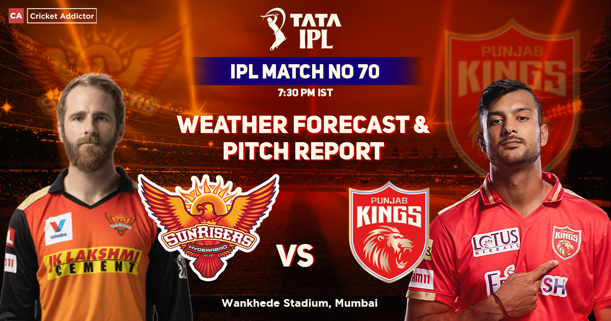 Sunrisers Hyderabad vs Punjab Kings Weather Forecast And Pitch Report, IPL 2022, Match 70, SRH vs PBKS
