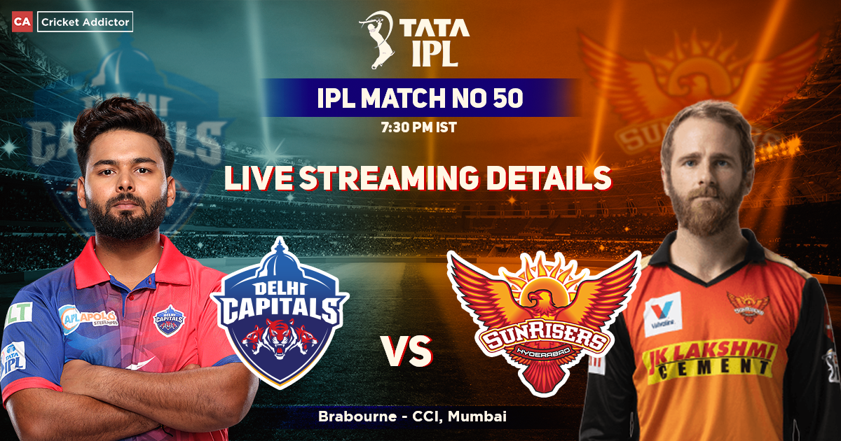Delhi Capitals vs SunRisers Hyderabad Live Streaming Details- When And Where To Watch DC vs SRH Live In Your Country? IPL 2022 Match 50