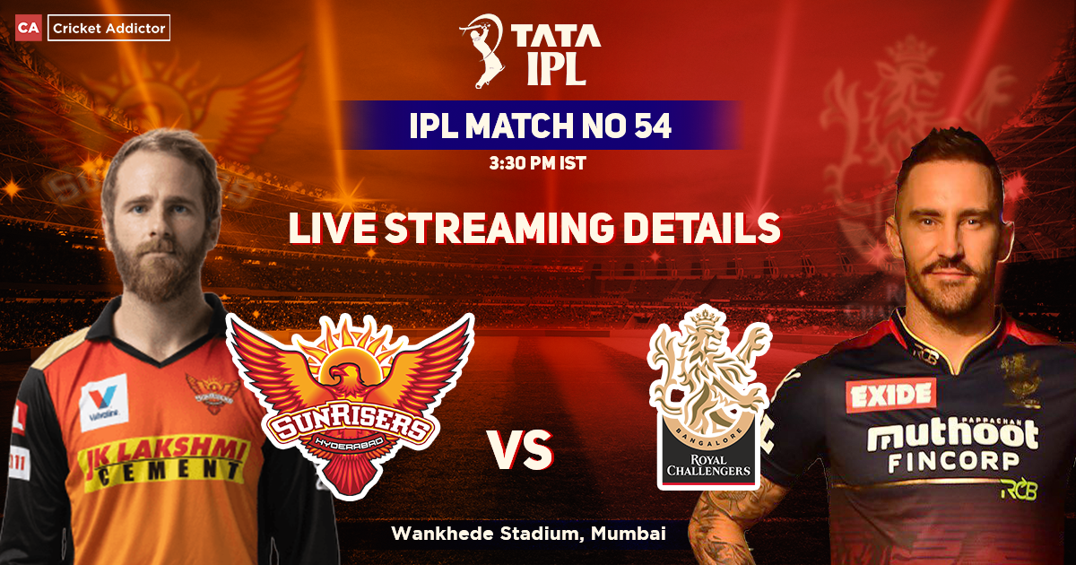 Sunrisers Hyderabad vs Royal Challengers Bangalore Live Streaming Details: When And Where To Watch SRH vs RCB Match Live In Your Country? IPL 2022, Match 54, SRH vs RCB