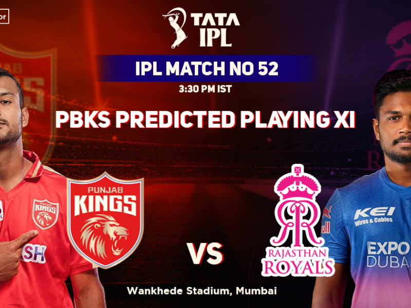 Punjab Kings vs Rajasthan Royals, PBKS Playing 11 vs RR (Predicted), IPL 2022, Match 51, PBKS vs RR