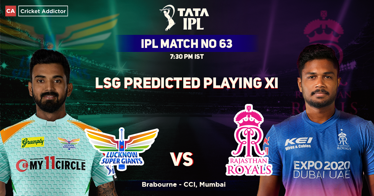 Lucknow Supergiants vs Rajasthan Royals, LSG Playing 11 vs RR (Predicted), IPL 2022, Match 63, LSG vs RR