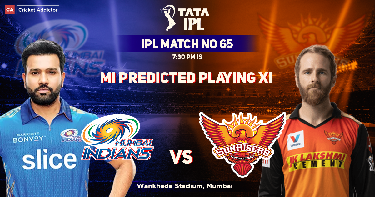 Mumbai Indians vs SunRisers Hyderabad: Mumbai Indians’ Predicted Playing XI Against SunRisers Hyderabad, IPL 2022, Match 65, MI vs SRH
