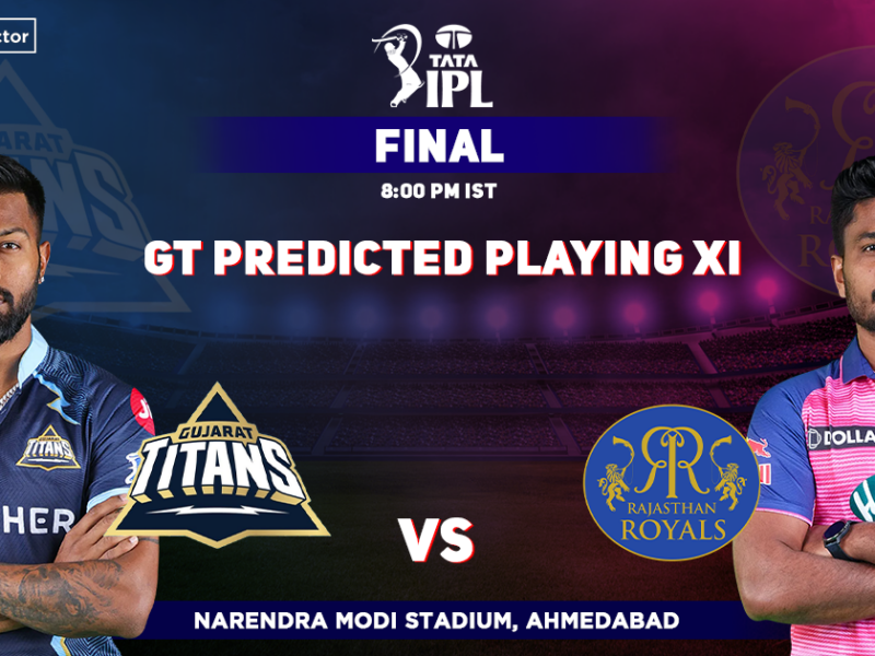 Gujarat Titans vs Rajasthan Royals, GT Playing 11 vs RR (Predicted) , IPL 2022, Final, GT vs RR