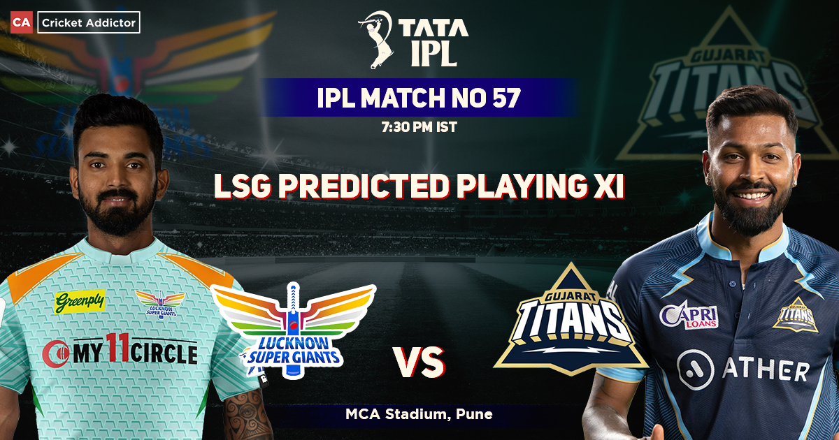 Lucknow Supergiants vs Gujarat Titans, LSG Playing 11 vs GT (Predicted), IPL 2022, Match 57, LSG vs GT