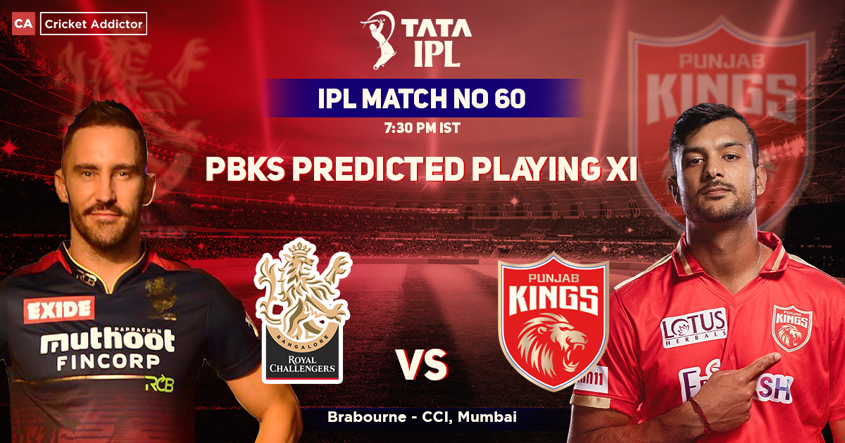 Royal Challengers Bangalore vs Punjab Kings, PBKS Playing 11 vs RCB (Predicted), IPL 2022, Match 60, RCB vs PBKS