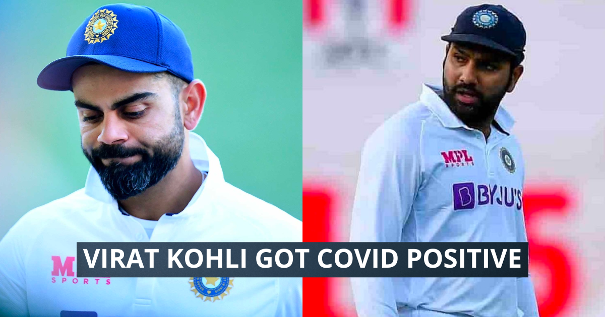 Virat Kohli COVID Positive, India National Cricket Team, Rohit Sharma
