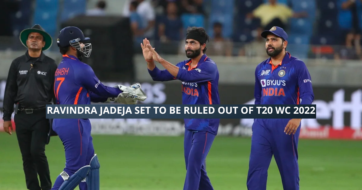 Ravindra Jadeja Ruled Out Of T20 World Cup 2022