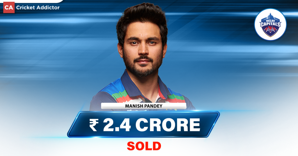 IPL Auction 2023- Manish Pandey Bought By Delhi Capitals (DC) For 2.40 Crores