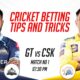 GT vs CSK Cricket Betting Tips and Tricks, IPL 2023, Match 1