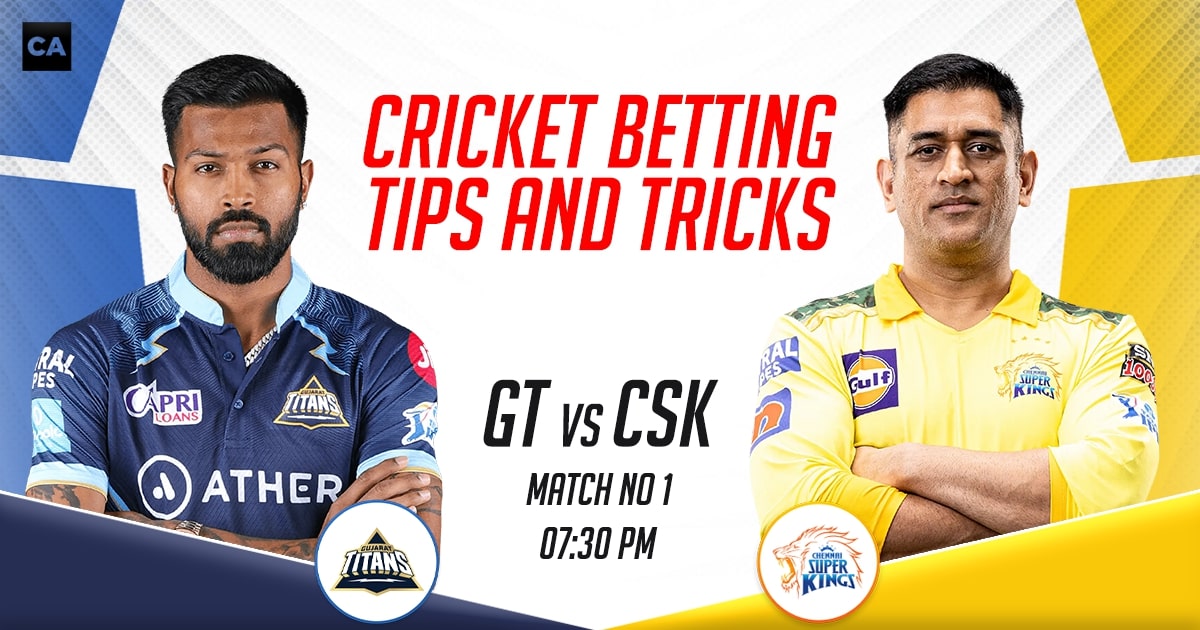 GT vs CSK Cricket Betting Tips and Tricks, IPL 2023, Match 1