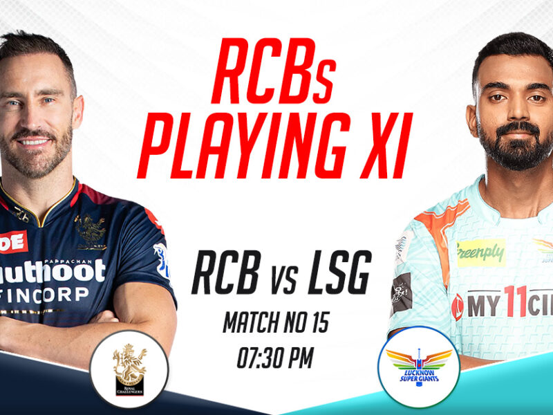 RCB Playing XI vs LSG, IPL 2023, Match 15