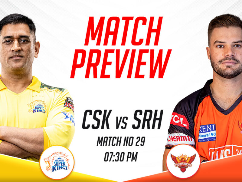 CSK vs SRH Match Preview, IPL 2023, Match 29