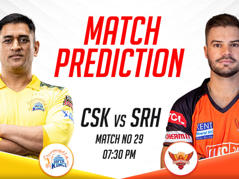 CSK vs SRH Today Match Prediction, IPL 2023, Match 29