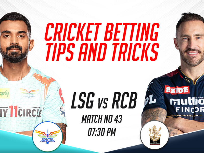 LSG vs RCB Cricket Betting Tips and Tricks, IPL 2023, Match 43