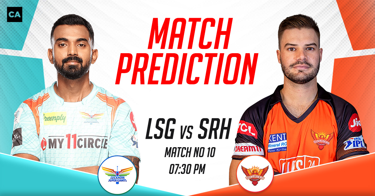 LSG vs SRH Match Prediction, IPL 2023, Match 10