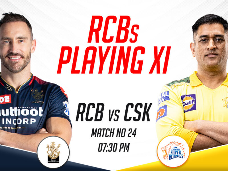 RCB Playing XI vs CSK, IPL 2023, Match 24