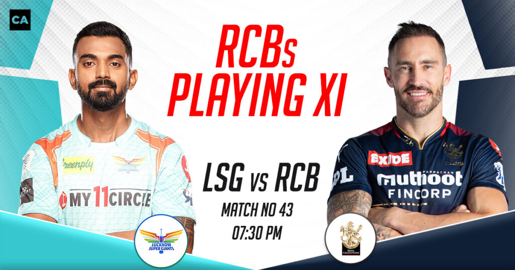 Rcb Playing Xi Vs Lsg Ipl Match