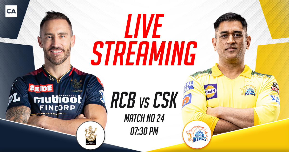 RCB vs CSK Live Streaming Channel In India, Live Streaming App- Where ...