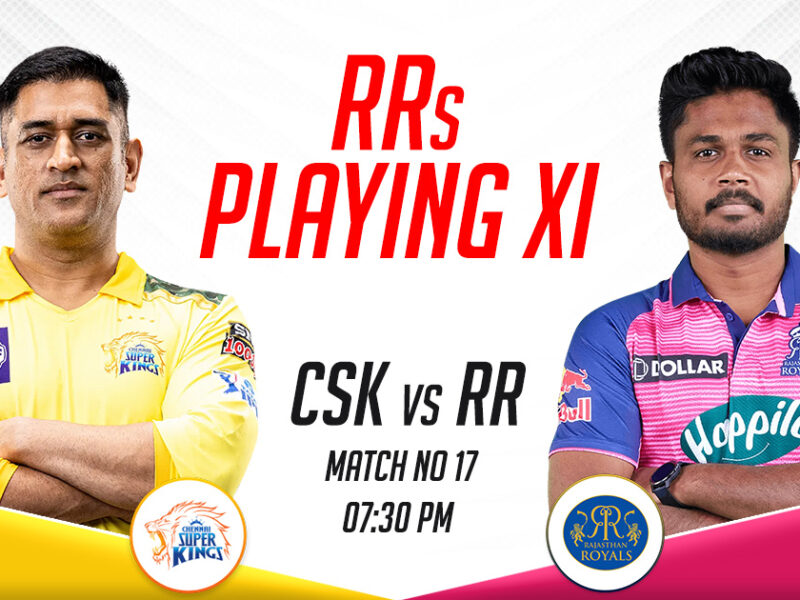 RR Playing XI vs CSK, IPL 2023, Match 17