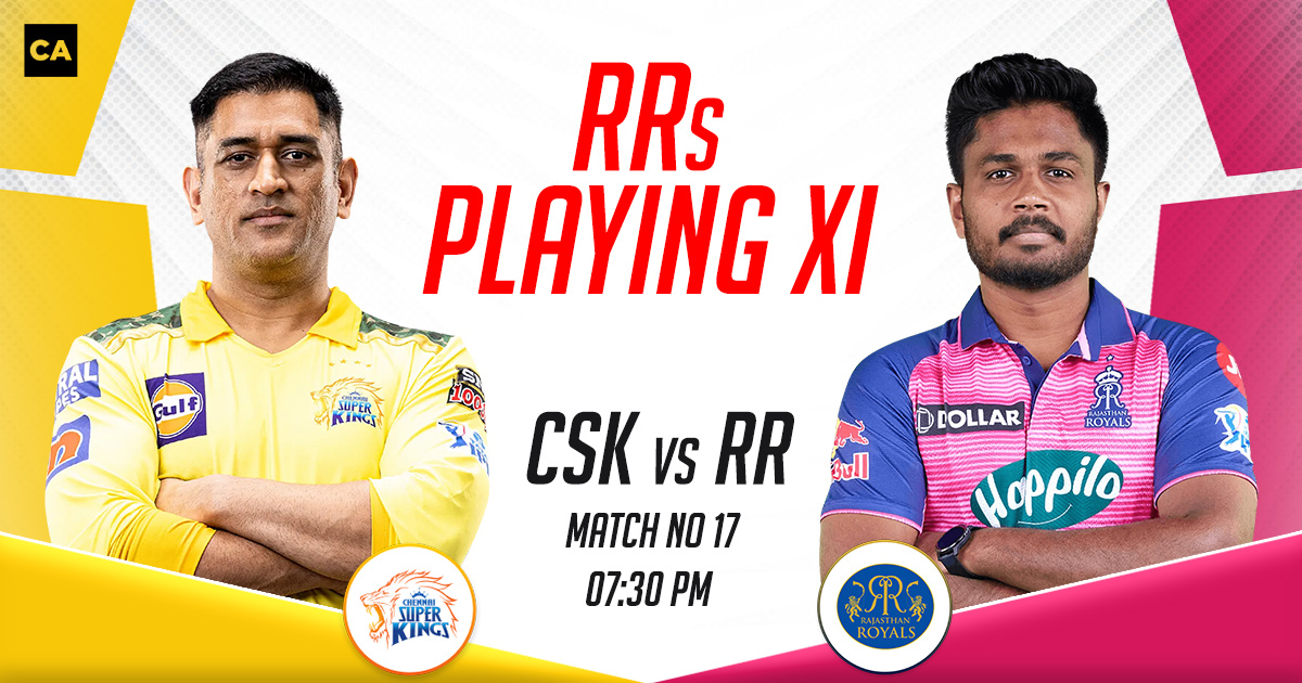 RR Playing XI vs CSK IPL 2023, Match 17