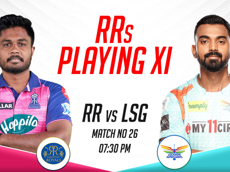 RR Playing XI vs LSG, IPL 2023, Match 26