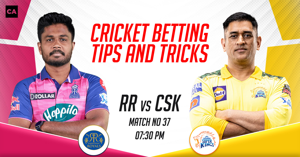 RR vs CSK Cricket Betting Tips and Tricks, IPL 2023, Match 37