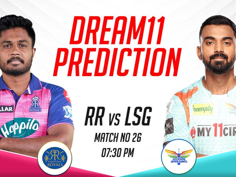 RR vs LSG Dream11 Prediction Today Match, Dream11 Team Today, Fantasy Cricket Tips, IPL 2023, Match 26