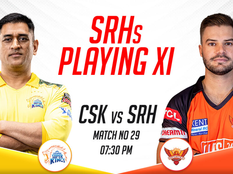 SRH Playing XI vs CSK, IPL 2023, Match 29