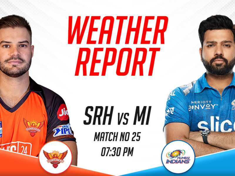 SRH vs MI Weather Report and Pitch Report, IPL 2023, Match 25