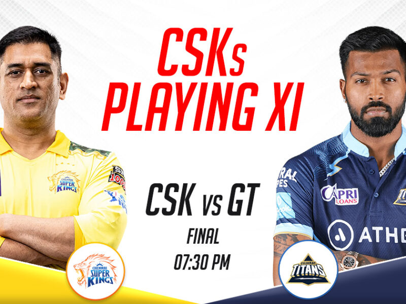 CSK Playing XI vs GT, IPL 2023 Final